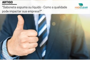 Sabonete Espuma ou liquido - como impacta empresa