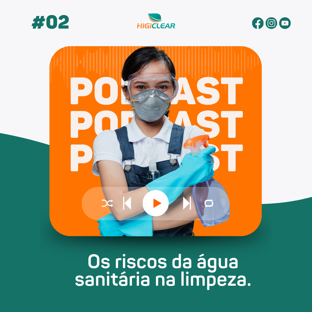 os riscos da agua sanitaria na limpeza podcast